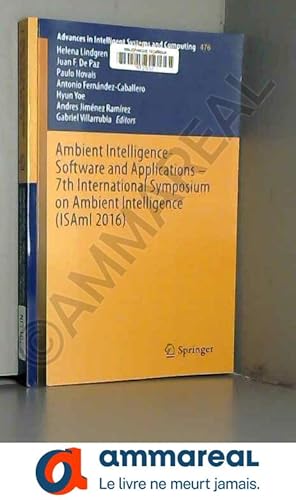 Bild des Verkufers fr Ambient Intelligence- Software and Applications - 7th International Symposium on Ambient Intelligence (ISAmI 2016) zum Verkauf von Ammareal