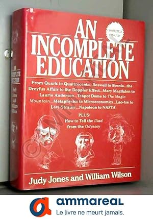 Seller image for An Incomplete Education for sale by Ammareal