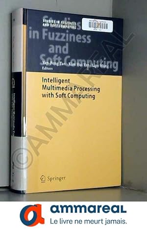 Seller image for Intelligent Multimedia Processing With Soft Computing for sale by Ammareal