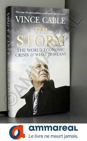Seller image for The Storm: The World Economic Crisis and What It Means for sale by Ammareal