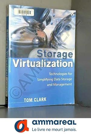 Bild des Verkufers fr Storage Virtualization: Technologies for Simplifying Data Storage and Management zum Verkauf von Ammareal