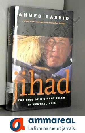Seller image for Jihad - The Rise of Militant Islam in Central Asia for sale by Ammareal