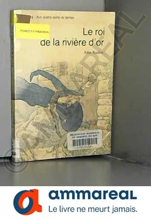 Seller image for Le roi de la rivire d'or for sale by Ammareal
