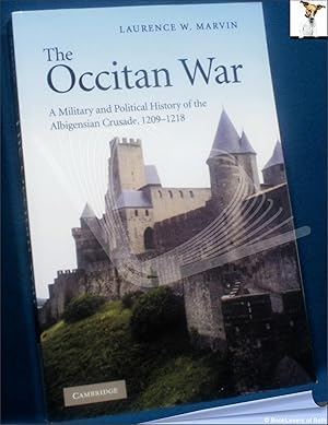 Seller image for The Occitan War: A Military and Political History of the Albigensian Crusade, 1209-1218 for sale by BookLovers of Bath