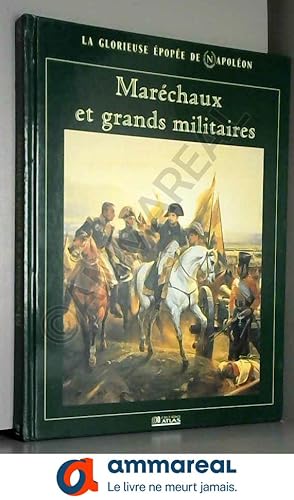 Seller image for Marchaux et grands militaires (La glorieuse pope de Napolon) for sale by Ammareal