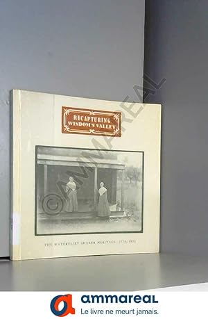 Seller image for Recapturing Wisdom's Valley: The Watervliet Shaker Heritage, 1775-1975 for sale by Ammareal