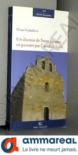 Seller image for Un chemin de Saint-Jacques en passant par Castilla y Lon for sale by Ammareal