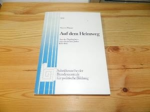 Seller image for Auf dem Heimweg : aus d. Tagebchern e. dt. Juden ; 1929 - 1945. Bundeszentrale fr Politische Bildung: Schriftenreihe ; Bd. 109 for sale by Versandantiquariat Schfer