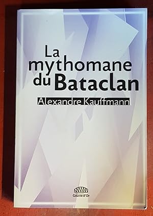 Image du vendeur pour La mythomane du Bataclan mis en vente par Les Kiosques