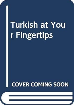 Bild des Verkufers fr Turkish at Your Fingertips zum Verkauf von WeBuyBooks