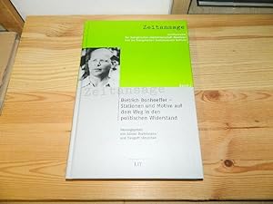 Dietrich Bonhoeffer - Stationen und Motive auf dem Weg in den Widerstand : [Festschrift für Manfr...