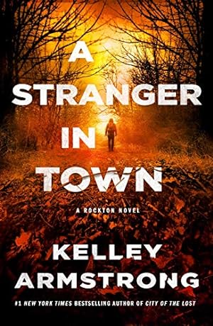 Seller image for A Stranger in Town: A Rockton Novel (Casey Duncan Novels, 6) by Armstrong, Kelley [Paperback ] for sale by booksXpress