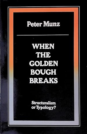 Bild des Verkufers fr When The Golden Bough Breaks _ Structuralism or Typology zum Verkauf von San Francisco Book Company