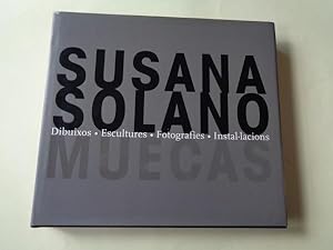 Seller image for SUSANA SOLANO. `Muecas . Dibuixos - Escultures - Fotografies - Instal.lacions. Catlogo exposicin for sale by GALLAECIA LIBROS