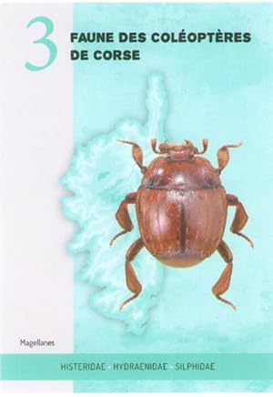Image du vendeur pour Faune des Coloptres de Corse 3: Histeridae, Hydraenidae, Silphidae mis en vente par PEMBERLEY NATURAL HISTORY BOOKS BA, ABA