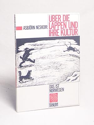 Seller image for ber die Lappen und ihre Kultur / Asbjrn Nesheim. [Ins Dt. bers. von Gertrud Brock-Utne] for sale by Versandantiquariat Buchegger