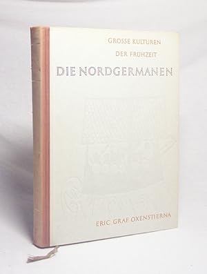 Imagen del vendedor de Die Nordgermanen / Eric Graf Oxenstierna a la venta por Versandantiquariat Buchegger