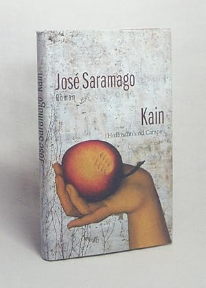 Seller image for Kain : Roman / Jos Saramago. Aus dem Portug. von Karin von Schweder-Schreiner for sale by Versandantiquariat Buchegger