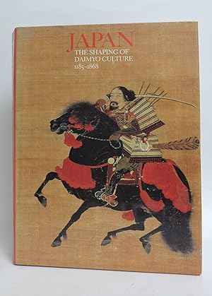Seller image for JAPAN The Shaping of Daimyo Culture 1185-1868 for sale by tinyBook