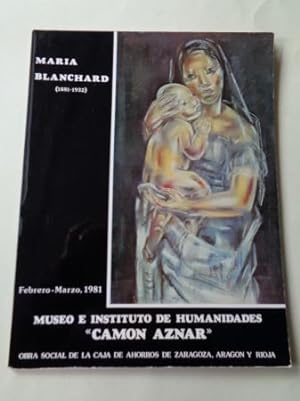 Seller image for MARA BLANCHARD (1881-1932). Catlogo Exposicin, Museo e Instituto de Humanidades ``Camon Aznar , 1981 for sale by GALLAECIA LIBROS
