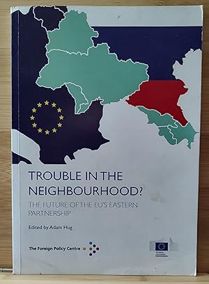 Image du vendeur pour Trouble in the Neighbourhood? The Future of the EU's Eastern Partnership mis en vente par Shore Books