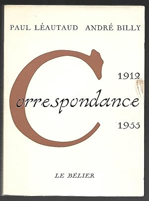 CORRESPONDANCE 1912-1955 - Paul LÉAUTAUD-André BILLY