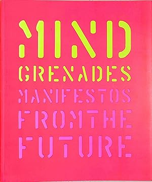 Image du vendeur pour Mind Grenades: Manifestos From The Future mis en vente par The Cary Collection