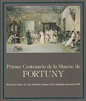 Bild des Verkufers fr Primer Centenario De La Muerte De Fortuny zum Verkauf von La Bodega Literaria