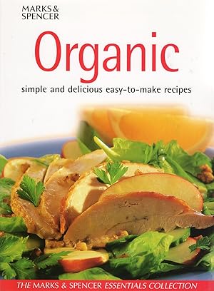 Bild des Verkufers fr Organic : Simple And Delicious Easy - To - Make Recipes : zum Verkauf von Sapphire Books