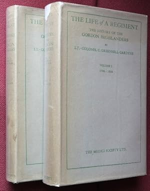 Bild des Verkufers fr The Life of a Regiment : The History of the Gordon Highlanders Volumes 1 & 2 zum Verkauf von Martin Bott Bookdealers Ltd