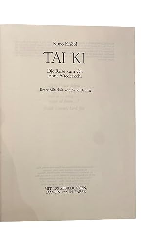 Seller image for TAI KI - DIE REISE ZUM ORT OHNE WIEDERKEHR. for sale by Nostalgie Salzburg