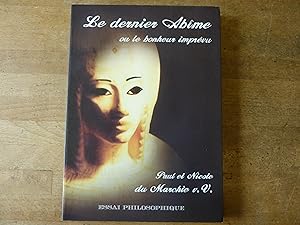 Le dernier abîme, ou, Le bonheur imprévu : essai philosophique