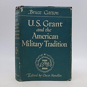 U.S. Grant and the American Military Tradition (First Edition)