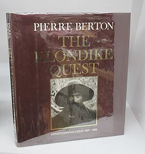 Image du vendeur pour The Klondike Quest: A Photographic Essay/1897-1899 mis en vente par Attic Books (ABAC, ILAB)