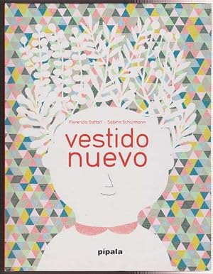 Vestido nuevo. Texto: María Florencia Gattari. Ilustraciones: Sabina Álvarez Schürmann. Ed.: Clar...