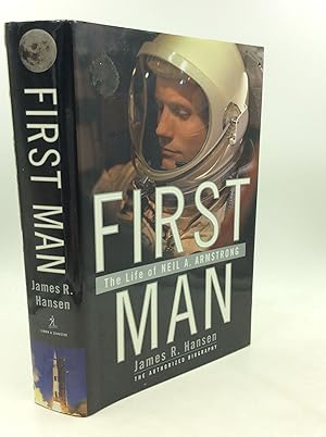 Imagen del vendedor de FIRST MAN: The Life of Neil A. Armstrong a la venta por Kubik Fine Books Ltd., ABAA