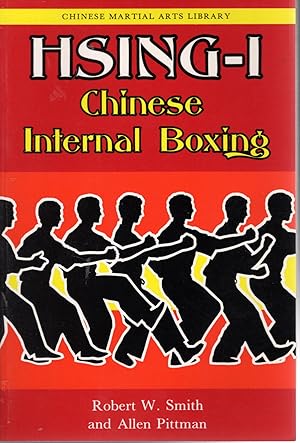 Image du vendeur pour Hsing-I: Chinese Internal Boxing (Chinese Martial Arts Library) mis en vente par Dorley House Books, Inc.