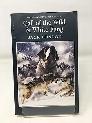 Bild des Verkufers fr Call of the Wild & White Fang (Wordsworth Classics) zum Verkauf von Cambridge Recycled Books