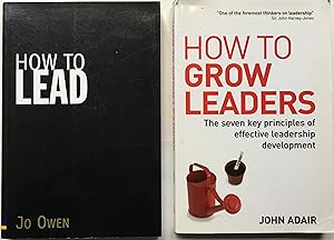 Bild des Verkufers fr How to Grow Leaders, Kogan Page, 2007, 184 Pp.; How to Lead, Pearson, 2005, 213 Pp. Two Leadership Paperbacks zum Verkauf von Appleford Bookroom