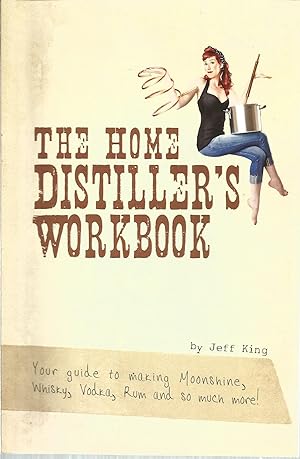 The Home Distiller's Workbook