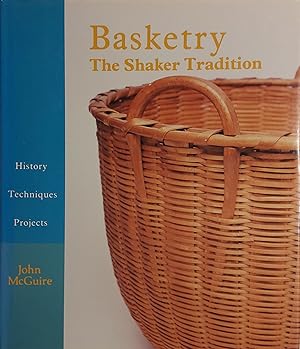 Basketry: The Shaker Tradition - History, Techniques, Projects