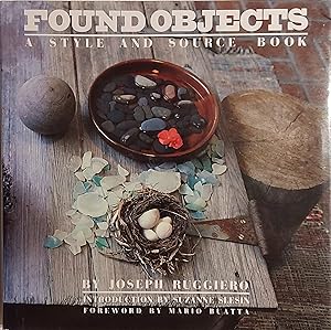 Bild des Verkufers fr Found Objects: A Style and Source Book zum Verkauf von Mister-Seekers Bookstore