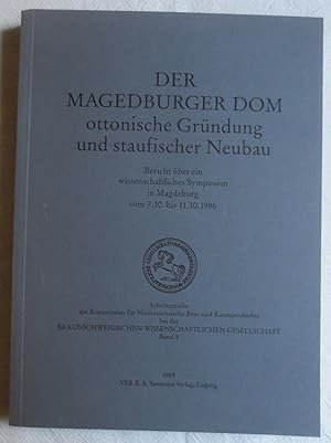 Der Magdeburger Dom : ottonische Gründung und staufischer Neubau