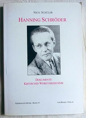 Image du vendeur pour Hanning Schrder : Dokumente ; kritisches Werkverzeichnis ; Verdrngte Musik ; Bd. 15 mis en vente par VersandAntiquariat Claus Sydow