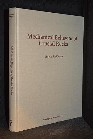 The Mechanical Behavior of Crustal Rocks; The Handin Volume (Publisher series: Geophysical Monogr...