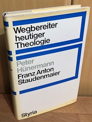 Bild des Verkufers fr Wegbereiter heutiger Theologie : Franz Anton Staudenmaier. zum Verkauf von Antiquariat Peda