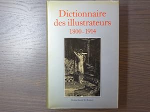 Seller image for Dictionnaire des illustrateurs 1800 - 1914. ( Illustrateurs, caricaturistes et affichistes ). for sale by Tir  Part