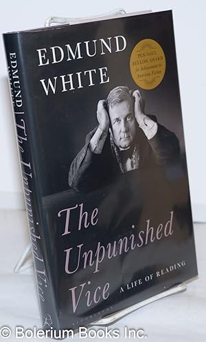 Seller image for The Unpunished Vice: a life of reading for sale by Bolerium Books Inc.