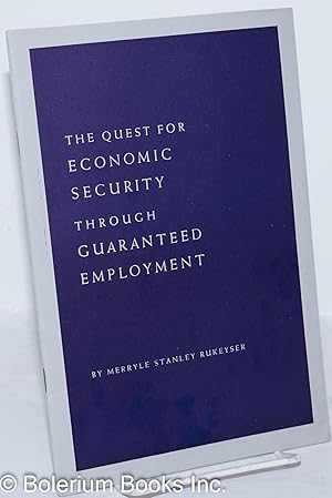 Seller image for The Quest for Economic Security Through Guaranteed Employment for sale by Bolerium Books Inc.