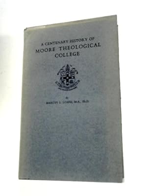 Bild des Verkufers fr A Centenary History of Moore Theological College zum Verkauf von World of Rare Books